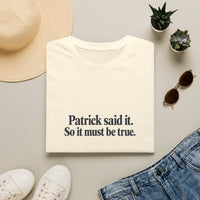 Patrick Said It T-Shirt — Funny Personalized Name Quote Tee
