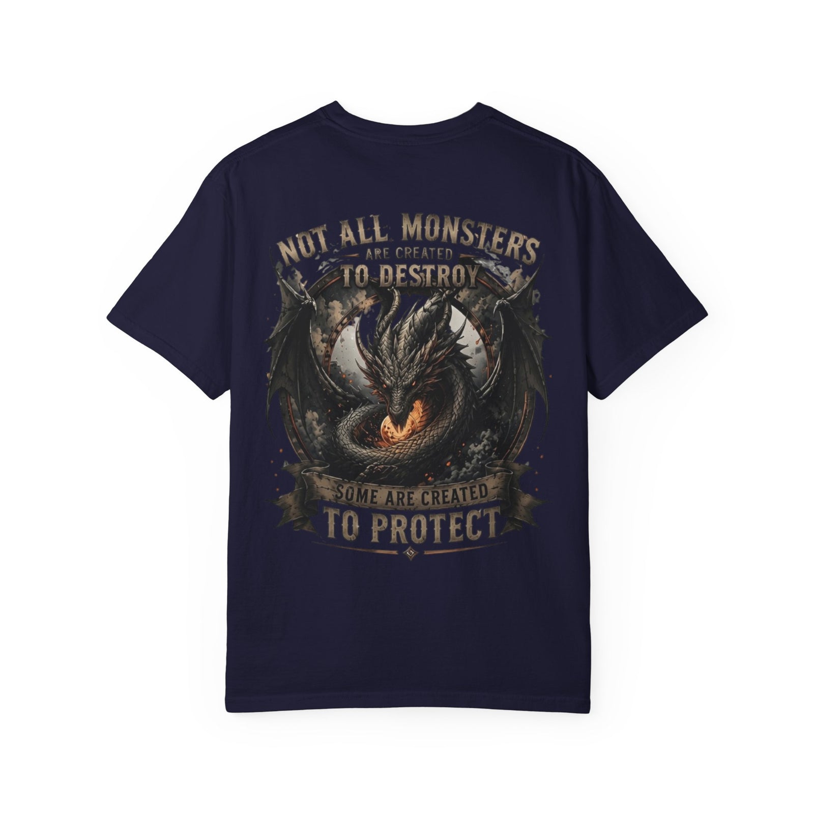 Not All Monsters Are Created To Destroy dragon T-shirt | fantasy dragon tee