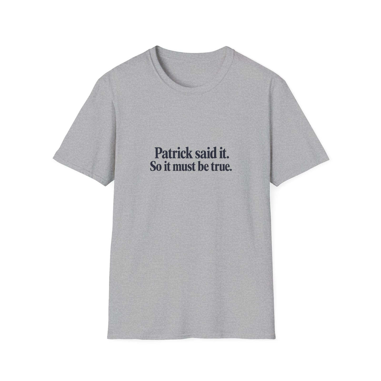 Patrick Said It T-Shirt — Funny Personalized Name Quote Tee