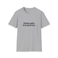 Patrick Said It T-Shirt — Funny Personalized Name Quote Tee