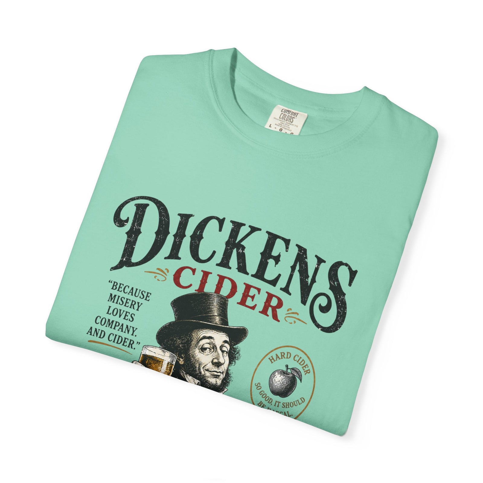 Dickens Cider because misery loves company T-Shirt
