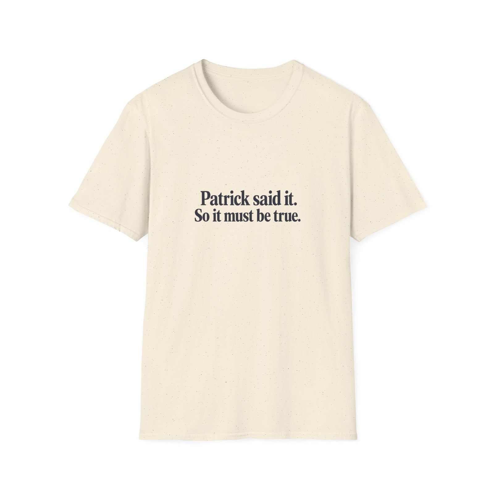 Patrick Said It T-Shirt — Funny Personalized Name Quote Tee
