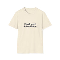 Patrick Said It T-Shirt — Funny Personalized Name Quote Tee