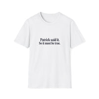 Patrick Said It T-Shirt — Funny Personalized Name Quote Tee