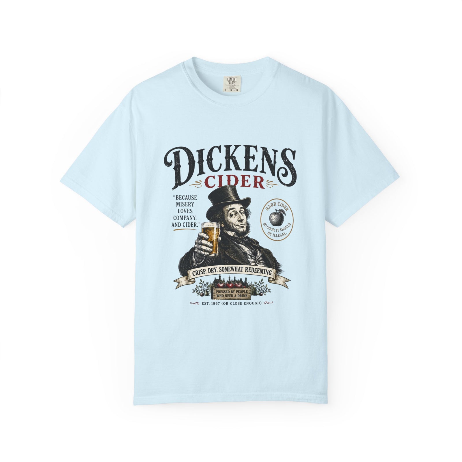 Dickens Cider because misery loves company T-Shirt