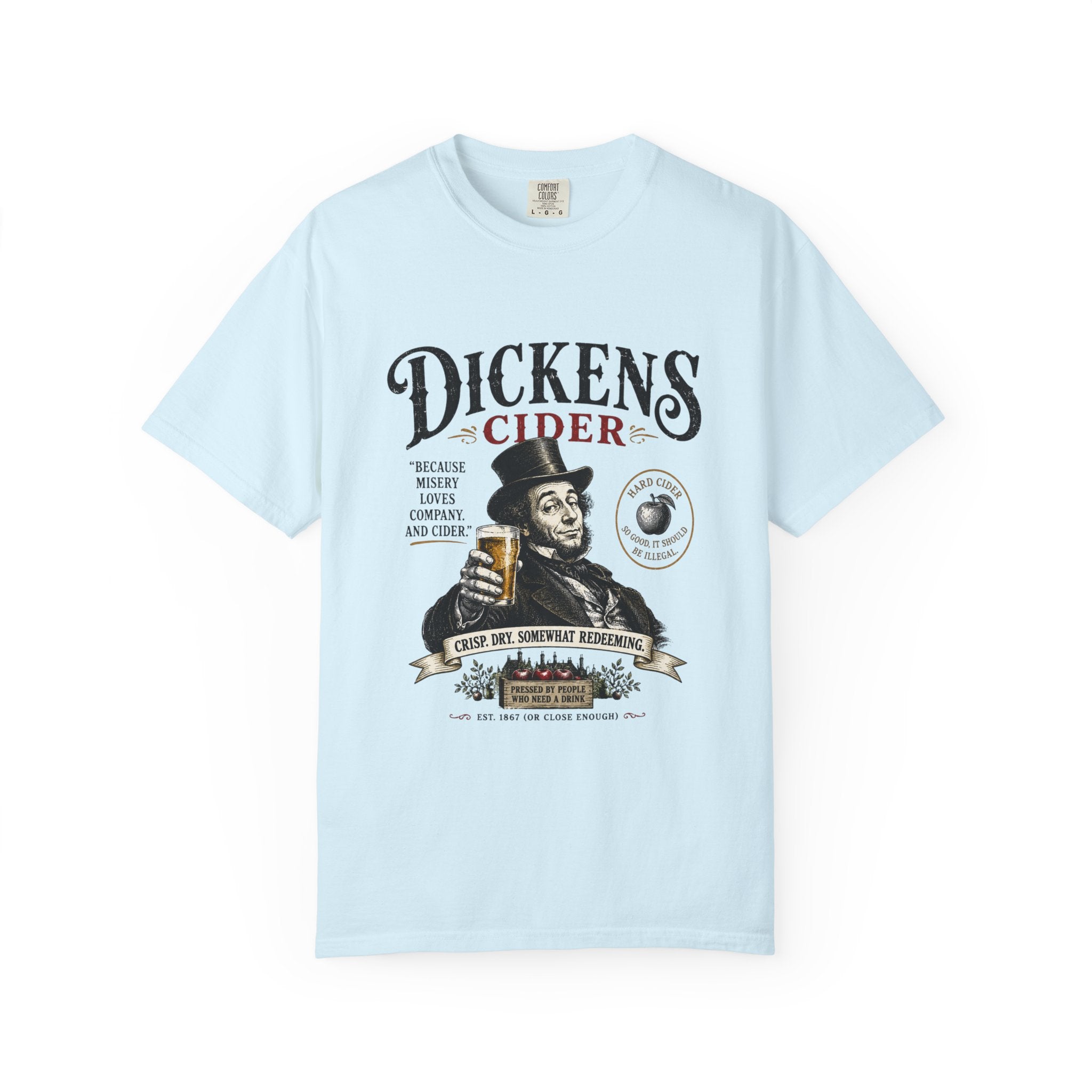 Dickens Cider because misery loves company T-Shirt