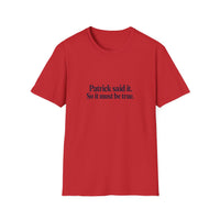 Patrick Said It T-Shirt — Funny Personalized Name Quote Tee