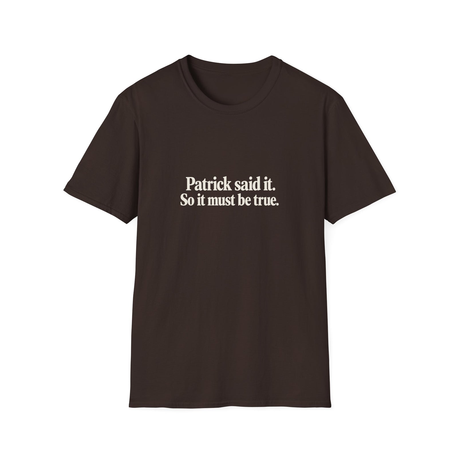 Patrick Said It T-Shirt — Funny Personalized Name Quote Tee