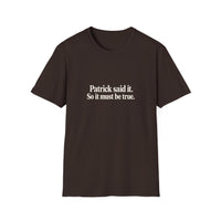 Patrick Said It T-Shirt — Funny Personalized Name Quote Tee