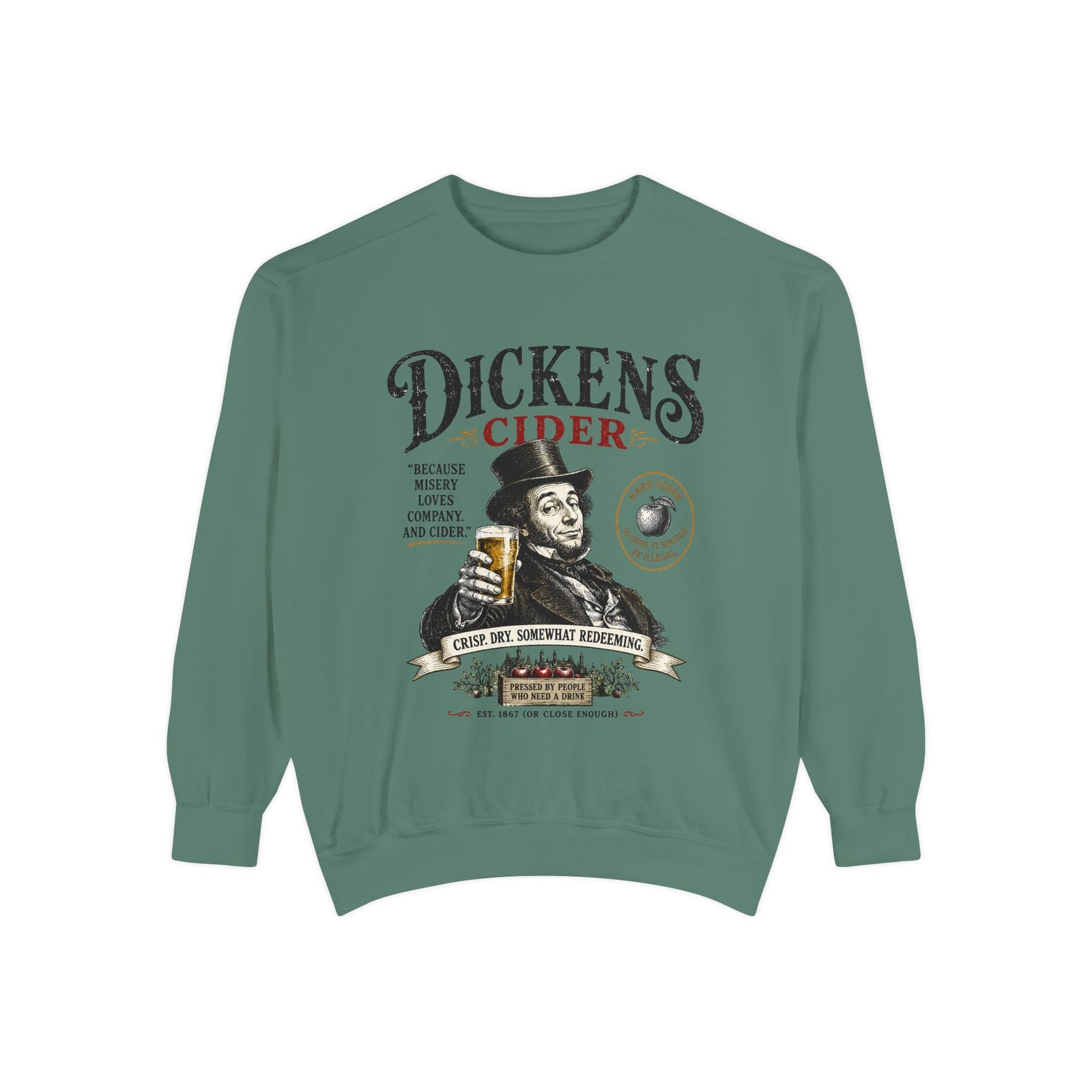 Dickens Cider Misery Loves Company sweatshirt | Vintage Cider Quote Design