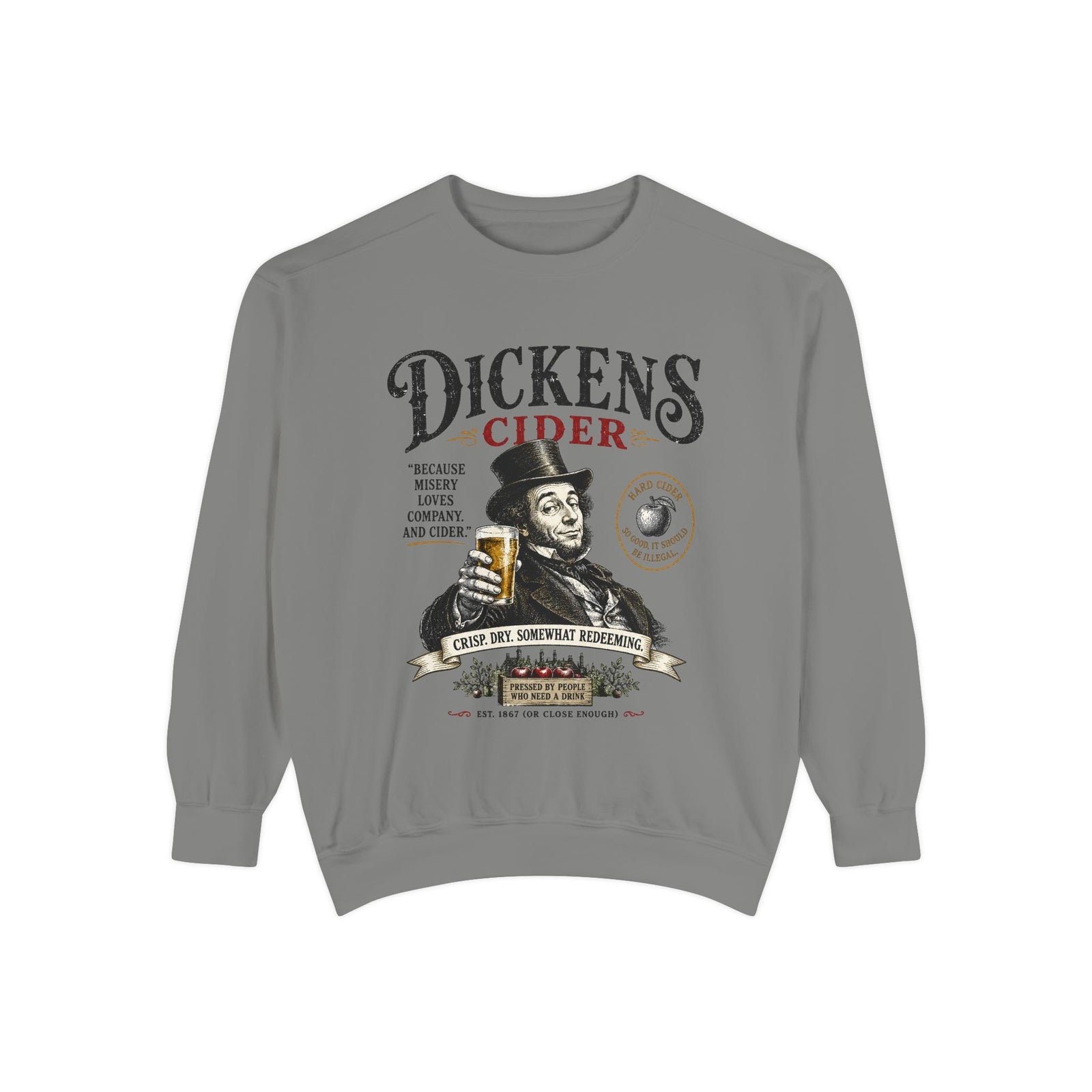 Dickens Cider Misery Loves Company sweatshirt | Vintage Cider Quote Design