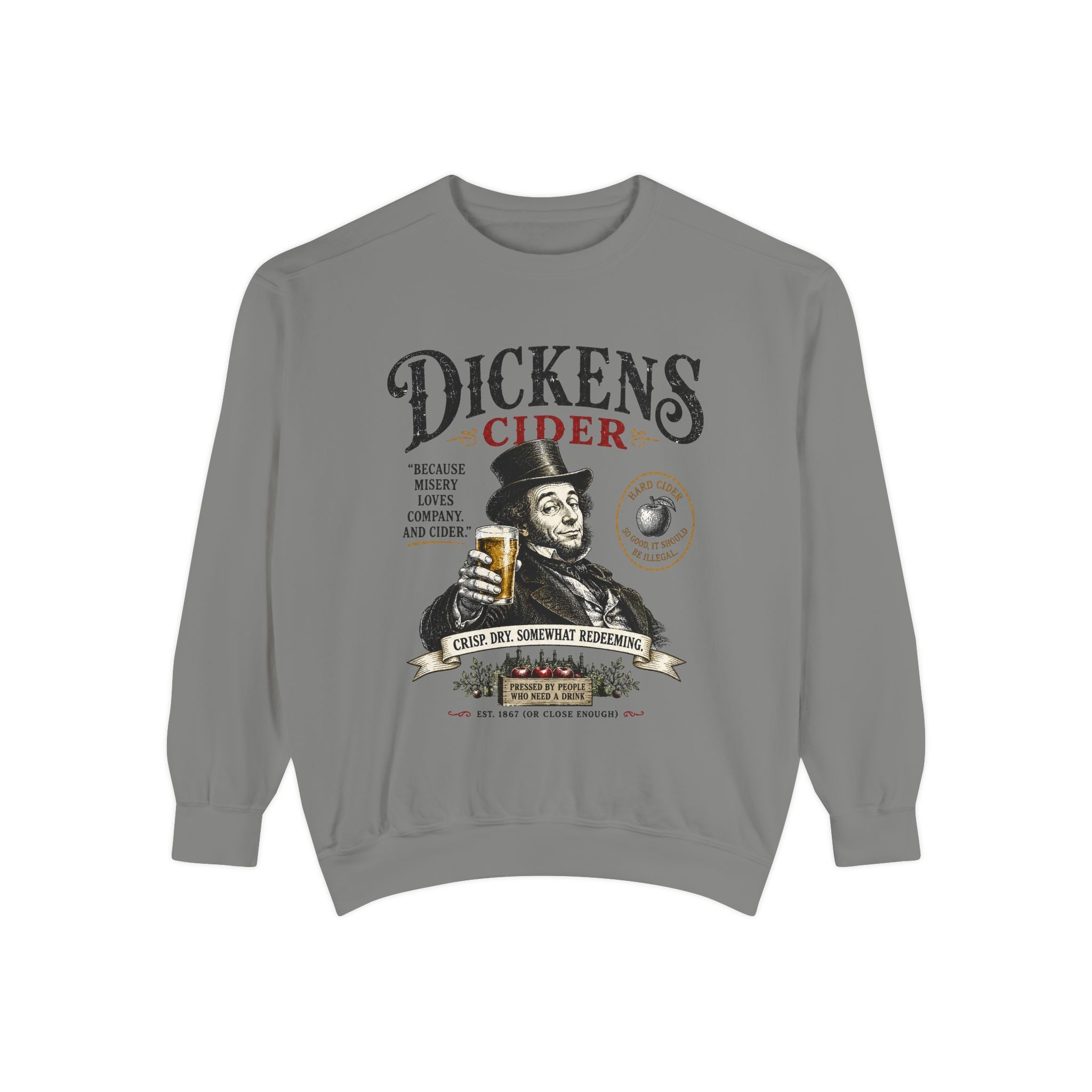 Dickens Cider Misery Loves Company sweatshirt | Vintage Cider Quote Design