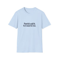 Patrick Said It T-Shirt — Funny Personalized Name Quote Tee
