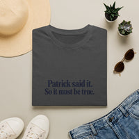 Patrick Said It T-Shirt — Funny Personalized Name Quote Tee