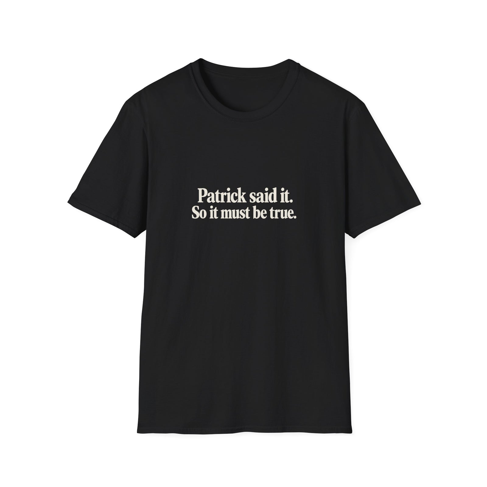 Patrick Said It T-Shirt — Funny Personalized Name Quote Tee