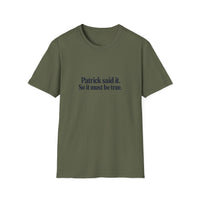 Patrick Said It T-Shirt — Funny Personalized Name Quote Tee
