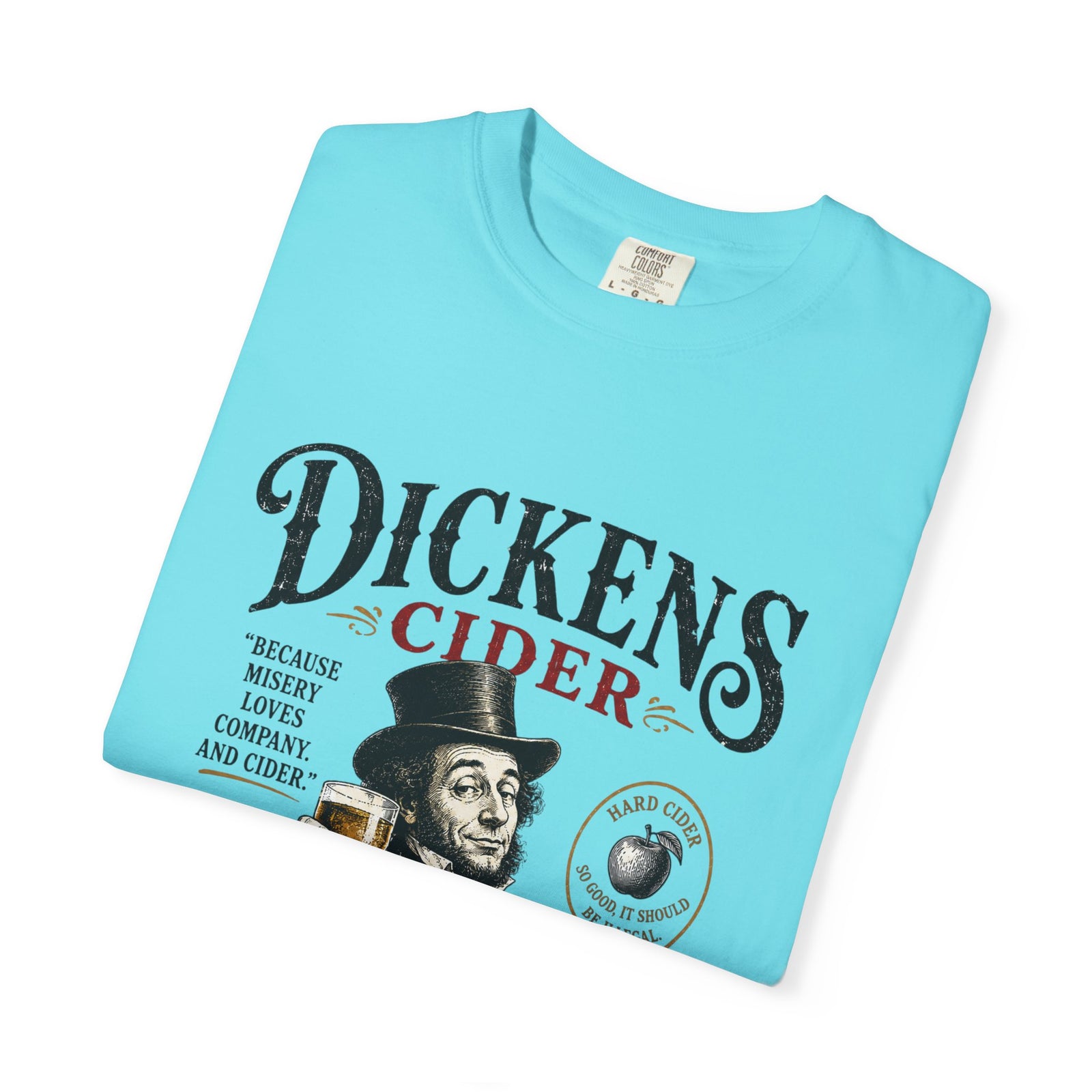 Dickens Cider because misery loves company T-Shirt