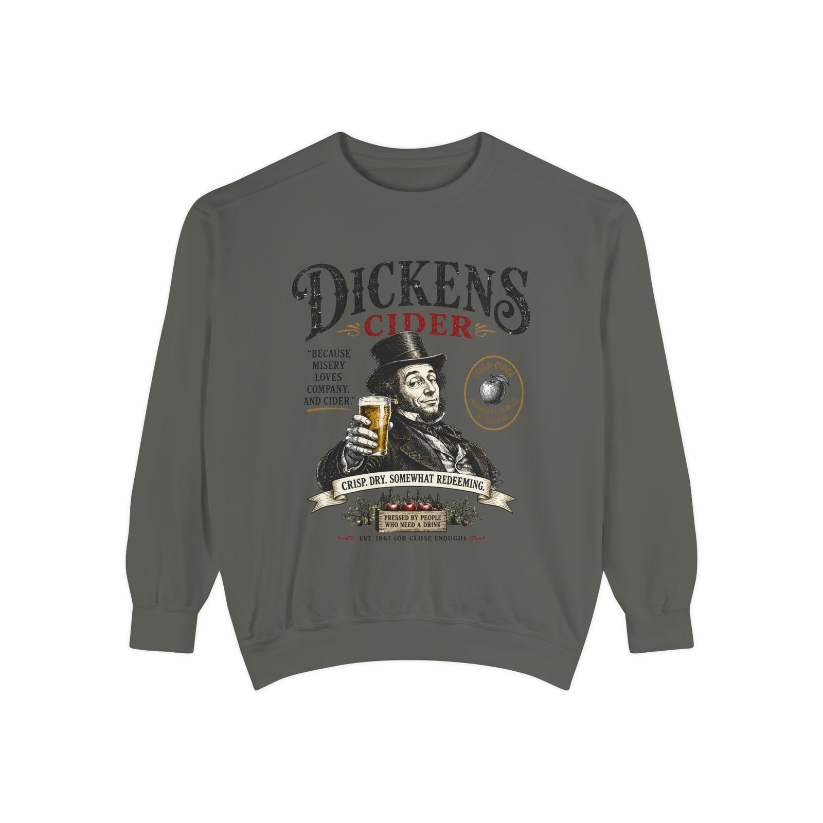 Dickens Cider Misery Loves Company sweatshirt | Vintage Cider Quote Design