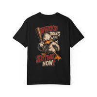 Angry Duck with Bat T-shirt | Who's Doing the Sitting Now!